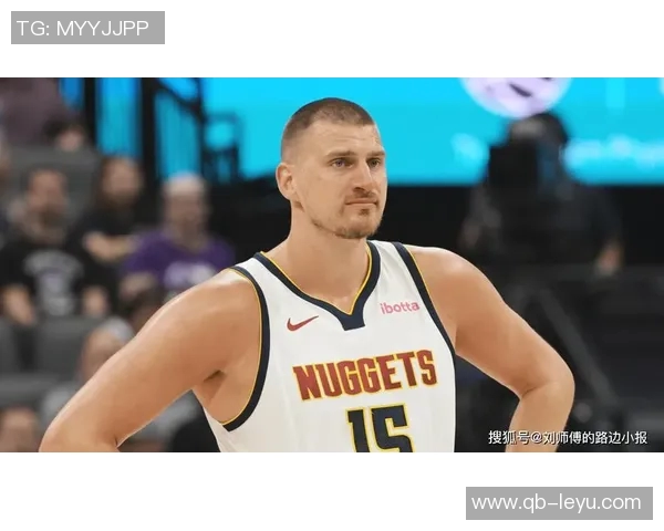 约基奇谈续约问题表示不在考虑立志永远效力掘金队